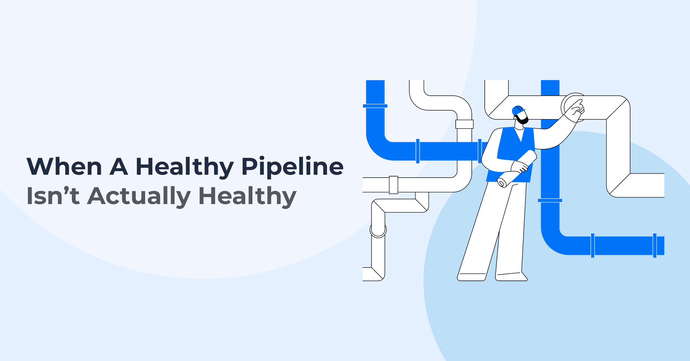 The Illusion Of Pipeline: What Your Numbers Aren’t Telling You