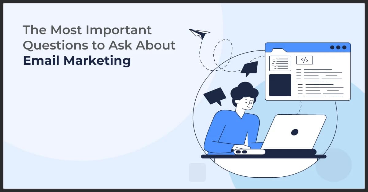 Email Marketing: Key Questions to Ask for Better Campaigns