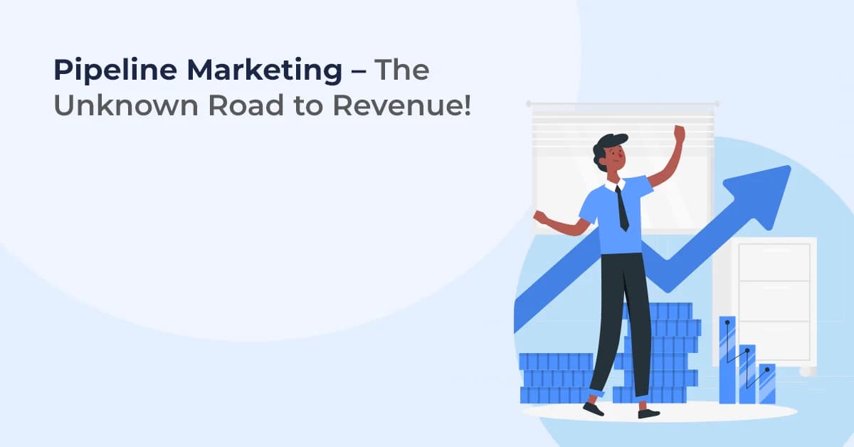 Pipeline Marketing: Your Roadmap to Revenue Growth