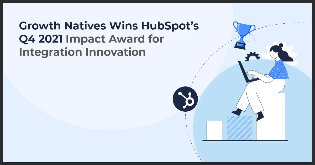Growth Natives Clinches HubSpot’s Q4 2021 Impact Award for Innovation