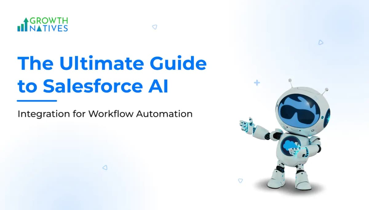 The Ultimate Guide to Salesforce AI Integration for Workflow Automation