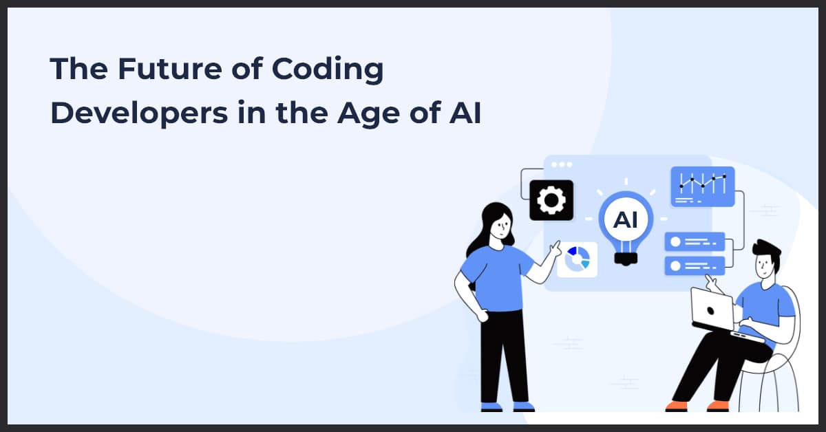 The Future of Coding Developers in the Age of AI