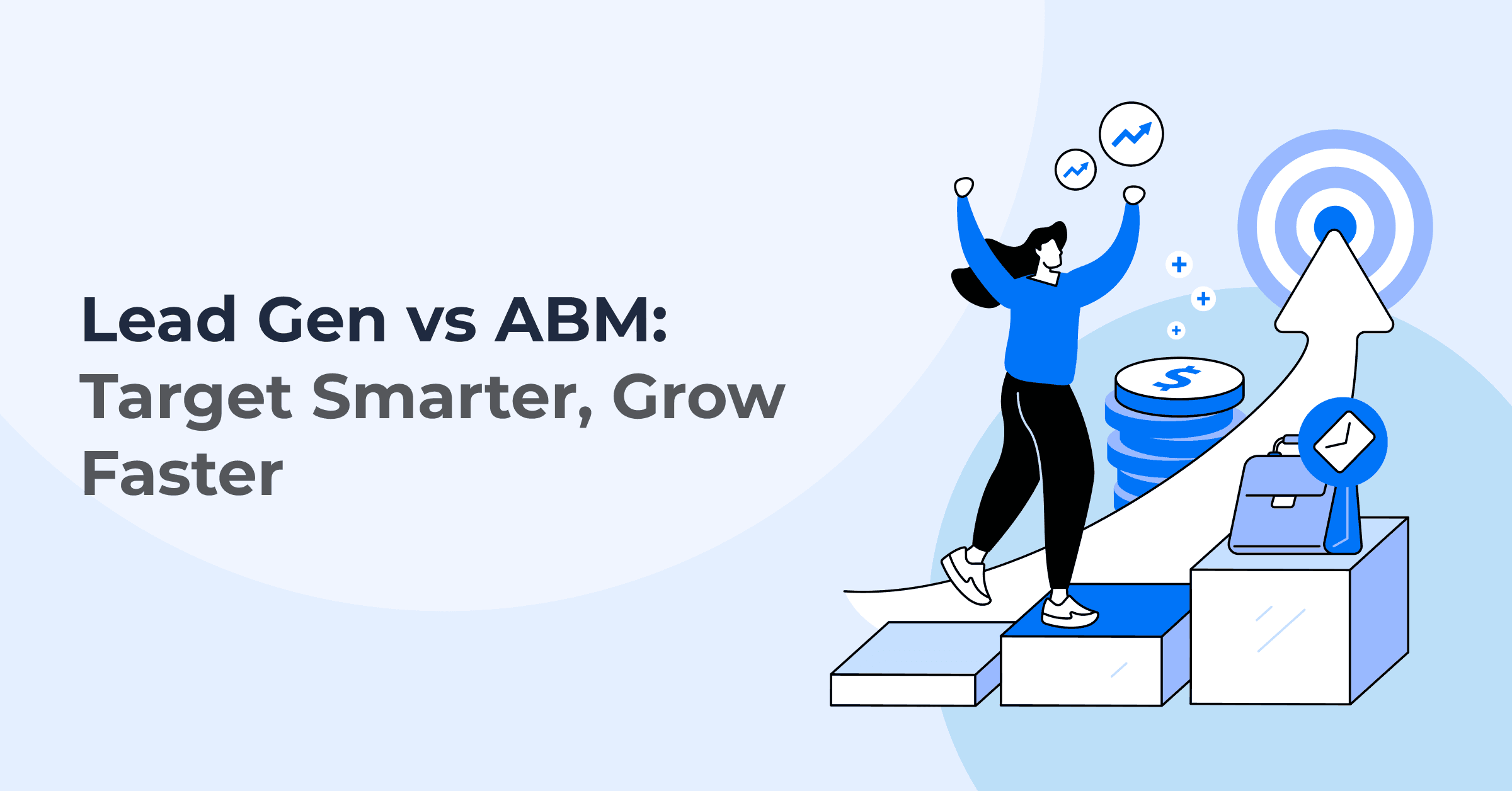 Account Based Marketing vs Lead Generation: Which B2B Strategy Wins?Â